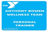 ANTHONY BOWEN WELLNESS TEAM PERSONAL TRAINER · 2019-10-10 · Progressive Calisthenics Certification (PCC) Beyond Bodyweight Certification Level 1 Form Qi Gong Instructor certification