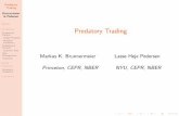 Model Predatory Trading - Princeton University · Predatory Trading Brunnermeier & Pedersen Model Predation Exogenous Default Single Predator Multiple Predators Endogenous Default