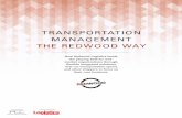 TRANSPORTATION MANAGEMENT THE REDWOOD WAY · transportation process management,” says Eric Rempel, Redwood’s chief information officer. “Because of this, transportation management