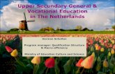 Upper Secundary General & Vocational Education in The ... · 6 Characteristics of Secondary Education-In particular the first two years of lower secondary education there is still