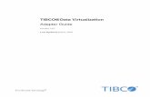 TIBCO® Data Virtualization · Two-Second Advantage® TIBCO® Data Virtualization Adapter Guide Version 7.0.7 Last Updated: June 6, 2018