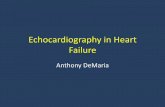 Echocardiography in Heart Failure€¦ · Echocardiography in Heart Failure Anthony DeMaria. Dyspnea: Clinical Questions • Is heart failure present? • What is the etiology? –Structural,