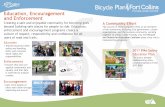 Education, Encouragement and EnforcementEducation • Teaches bicylists traffic safety and handling skills, and everyone about rights and responsibilities. Education, Encouragement