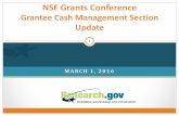 NSF Grants Conference · MARCH 1, 2016. 1. NSF Grants Conference. Grantee Cash Management Section Update