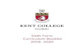 Sixth Form Curriculum Booklet 2018- 2020 - …...Kent College Dubai, Sixth Form Option Booklet 2018-2020 Kent College Dubai The Sixth Form Thank you for taking an interest in the Sixth