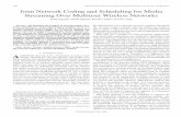 Joint Network Coding and Scheduling for Media Streaming ...web.engr.oregonstate.edu/~thinhq/papers/journals... · Joint Network Coding and Scheduling for Media Streaming Over Multiuser