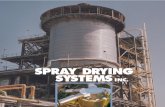 Spray Drying Systems Brochure Inc.pdf · Spray Drying Systems, Inc. (SDS),provides expert technology for all spray drying applica- tions. The process engineers at SDS have the experience