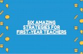 Six Amazing Strategies for First-Year Teachers