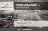 LEAGOLD MINING IS BUILDING A MID-TIER GOLD PRODUCER ... · 15.8 Mt at 0.69 g/t BERMEJAL OPEN PIT 9 years 43.8 Mt at 1.18 g/t • Approximately 20,000 tpd ore plus 54,000 tpd waste