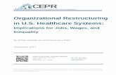 Organizational Restructuring in U.S. Health Care Systems: Implications for Jobs, Wages ... · 2020-02-03 · Organizational Restructuring in U.S. Health Care Systems: Implications