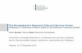 Gateway to Treasures of Micro Data on the German Financial … · Bender/Staab: IFC -Workshop, Warsaw 2015 14 Dez 2015 Seite 4 . Policy evaluation can make better use of existing