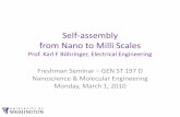 Self assembly from Nano to MilliScales€¦ · Self‐assembly from Nano to MilliScales Prof. Karl F Böhringer, Electrical Engineering Freshman Seminar – GEN ST 197 D Nanoscience&