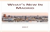 WHAT S NEW IN MADRID1 INTRODUCTION 2017 has been a year for big openings in Madrid. The range of offerings in the city has grown considerably with the arrival of national and international