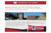 Welcome to Kristiansand - Universitetet i Agder · Welcome to Kristiansand – the administrative, business and cultural capital of South Norway! Kristiansand is the county capital