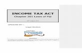 INCOME TAX ACT - Fiji Revenue & Customs Service · 2018-01-28 · INCOME TAX ACT Chapter 201 Laws of Fiji 30th August 2012 UPDATED BY :- Legal Section Disclaimer The Income Tax Act