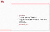 Presentation: Federal Income Taxation Chapter 7 Receipt Subject … · 2016-09-27 · Federal Income Taxation Chapter 7 Receipt Subject to Offsetting Liability Professors Wells Presentation: