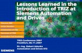 Automation and Drives Lessons Learned in ... - brainguide.de · TR Lesson Learned in the Introduction of TRIZ into Siemens A&D Automation and Drives Invention on ... A&D is a world