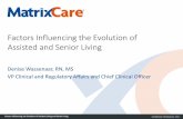 Factors Influencing the Evolution of Assisted and …...Factors Influencing the Evolution of Assisted Living and Senior Living Confidential ©MatrixCare 2017•24% received assistance