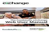 The Foodstuffs eXchange Web User Manual€¦ · Foodstuffs eXchange login To use Foodstuffs eXchange, you must be a registered vendor. As part of the application process you will