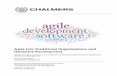 Agile into Traditional Organizations and Hardware Developmentpublications.lib.chalmers.se/records/fulltext/245802/245802.pdf · Agile into Traditional Organizations and Hardware Development!