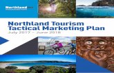 Northland Tourism Tactical Marketing Plan · Plan continues to roll out. The Plan for this year includes Year 3 of the expanded destination marketing programme, made possible by an