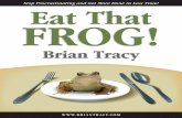Stop Procrastinating and Get More Done in Less Time! Eat That FROG! That Frog.pdfآ  2016-02-25آ  EAT