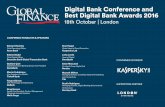 Digital Bank Conference and Best Digital Bank Awards 2016 · enhanced digital advice, and real-time decision-making support with the fewest possible clicks. From a corporate perspective,