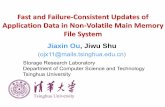 Fast and Failure-Consistent Updates of Application …storageconference.us/2016/Slides/JiaxinOu.pdfFast and Failure-Consistent Updates of Application Data in Non-Volatile Main Memory