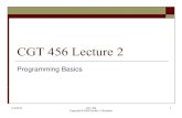 CGT 456 Lecture 2 - Purdue Universitycgtweb1.tech.purdue.edu/courses/cgt456/Private/...SuggestivevalueSuggestive value—sothatotherscanreadthecodeso that others can read the code.