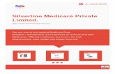Silverline Medicare Private Limited.€¦ · Established in the year 2015, we, Silverline Medicare Private Limited, are one of the leading names that are engaged in retailing and