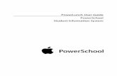 PowerLunch User Guide PowerSchool Student Information System · Use PowerSchool Help to learn the PowerSchool Student Information System (SIS) and to serve as a reference for your