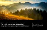 Being an environmentalist in a time of environmental breakdown · Being an Environmentalist during Environmental Breakdown Sam Hall –Si Partnership. My background •Psychology