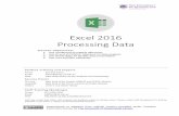 Excel 2016 Processing Data - UQ Library · Excel can analyse a specified range of data using a variety of tools and can subsequently display results calculated from a formula or from