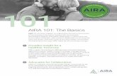 AIRA 101 The Basics - Resource Repository · AIRA 101: The Basics AIRA /air-uh/ Noun, singular: An organization focused on the success of Immunization Information Systems (IIS), the