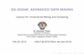 SS-ZG548: ADVANCED DATA MINING · Recap Association Rule Mining involves the discovery of frequent item-sets bsed on support and conﬁdence parameters Approaches involves Apriori,