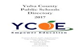 Yuba County Public Schools Directory 2017...Yuba County Public Schools Directory 2017 Francisco Revels, Ed.D., Superintendent Yuba County Office of Education 935 14 th Street Marysville,