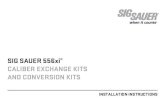SIG SAUER 556xi CALIBER EXCHANGE KITS AND CONVERSION KITS · CALIBER EXCHANGE KITS AND CONVERSION KITS. 2 W WARNING This SIG SAUER 556xi kit comes complete with all parts, tools,