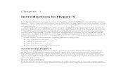 Introduction to Hyper-V · With the release of Windows Server 2008, Microsoft has included a built-in virtualization solution, Hyper-V. Hyper-V is a role of Windows Server 2008 that