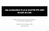 J/ψproduction in p+p and Pb+Pb with ALICE at LHCweb.mit.edu/panic11/talks/monday/PARALLEL-1L/6... · J/ψproduction is considered a probe of deconfinement and Quark Gluon Plasma