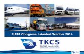FIATA Congress, Istanbul October 2014€¦ · Distance and Transit Time Table • Walvis Bay - TKC Border: 623km / 9hrs / 0.5 Day • Walvis Bay - Gaborone, Botswana: 1410km / 19hrs