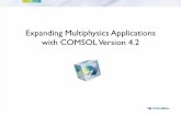 Expanding Multiphysics Applications with COMSOLVersion 4 dokumenter/COMSOL/COMSOL... · 2011-06-21 · • The COMSOL Multiphysics direct solvers have been multicore and cluster-enabled