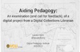 Aiding Pedagogy - University of Toronto · Digital pedagogy calls for screwing around more than it does systematic study, and in fact screwing around is the more difficult scholarly