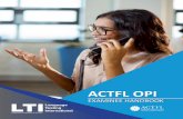 ACTFL OPI - Language Testing · About the ACTFL OPI Test The ACTFL Oral Proficiency Interview (OPI) is a valid and reliable means of assessing how well a person speaks a language.