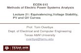 ECEN 615 Methods of Electric Power Systems Analysis ...€¦ · Lecture 21: Equivalencing,Voltage Stability, PV and QV Curves ECEN 615 Methods of Electric Power Systems Analysis Prof.
