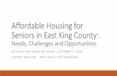 Affordable Housing for Seniors in East King County · 03/10/2019  · Affordable Housing for Seniors in East King County: Needs, Challenges and Opportunities BELLEVUE NETWORK ON AGING