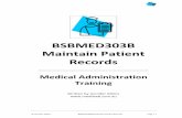 BSBMED303B Maintain Patient Records - Mediweb · © Jennifer Atkins BSBMED303B Maintain Patient Records Page | 7 About this workbook This workbook is suitable for students in a range