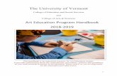 The University of Vermont · The University of Vermont College of Education and Social Services and College of Arts & Sciences Art Education Program Handbook 2018-2019 This handbook