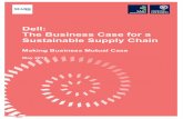 Dell: The Business Case for a Sustainable Supply Chain · Dell business model and informs the company’s approach to resources, sourcing and waste management. In particular, Dell