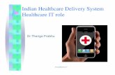 Indian Healthcare Delivery System Healthcare IT role · Dr Thanga Prabhu • 1990 : MBBS (Madras University) • 1994 -2003: Abu Dhabi MoH (Ministry of Health) Neurology, Emergency