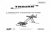 5 MINUTE SHAPER PLANK - Trojan · the machine is in operation. USER WEIGHT LIMITATIONS • This Trojan 5 Minute Shaper Plank may not be used by persons weighing more than 100 kg.